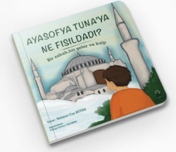 Ayasofya Tuna’ya Ne Fısıldadı - Bilgi Ağacı Yayınları