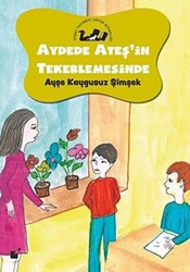 Aydede Ateş`in Tekerlemesinde - 1