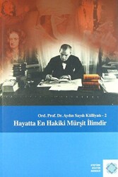 Aydın Sayılı Külliyatı : 2 Hayatta En Hakiki Mürşit İlimdir - 1