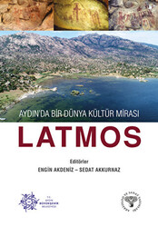 Aydın`da Bir Dünya Kültür Mirası Latmos - Arkeoloji ve Sanat Yayınları