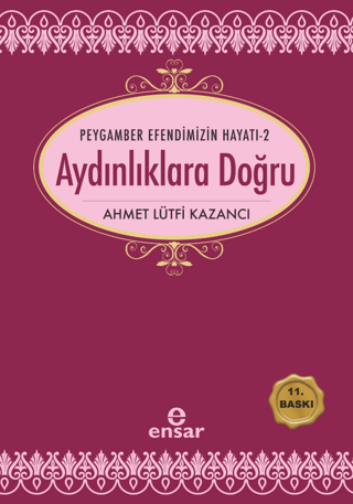 Aydınlıklara Doğru - Peygamber Efendimizin Hayatı 2 - 1