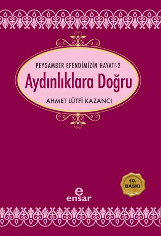 Aydınlıklara Doğru - Peygamber Efendimizin Hayatı 2 - 1