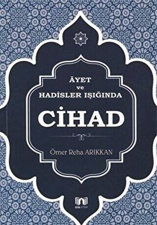 Ayet ve Hadisler Işığında Cihad - 1