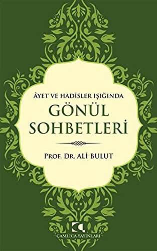 Ayet ve Hadisler Işığında Gönül Sohbetleri - 1