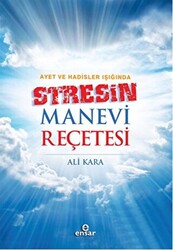 Ayet ve Hadisler Işığında Stresin Manevi Reçetesi - 1