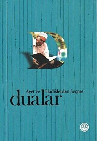 Ayet ve Hadislerden Seçme Dualar - 1