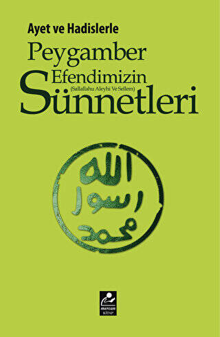 Ayet ve Hadislerle Peygamber Efendimizin s.a.v. Sünnetleri - 1