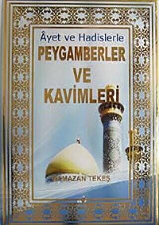 Ayet ve Hadislerle Peygamberler ve Kavimleri - 1