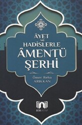 Ayet ve Hadislerler Amentü Şerhi - 1