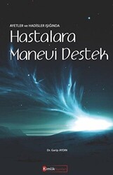 Ayetler ve Hadisler Işığında Hastalara Manevi Destek - Kimlik Yayınları
