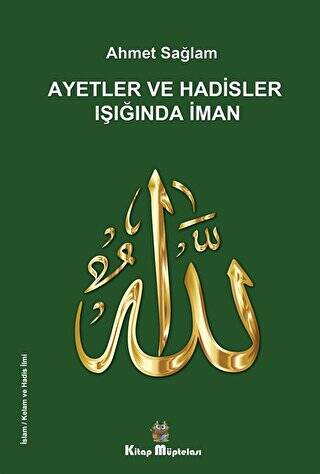 Ayetler ve Hadisler Işığında İman - 1