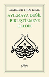 Ayırmaya Değil Birleştirmeye Geldik - 1