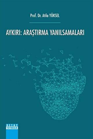 Aykırı: Araştırma Yanılsamaları - 1