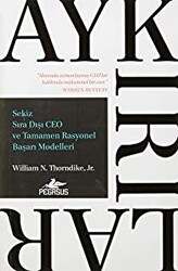 Aykırılar: Sekiz Sıra Dışı CEO ve Tamamen Rasyonel Başarı Modelleri - Pegasus Yayınları