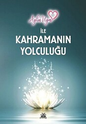 Aylin Uyar ile Kahramanın Yolculuğu - 1