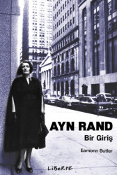Ayn Rand: Bir Giriş - Liberte Yayınları