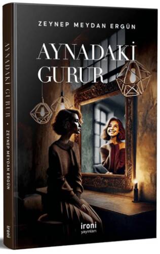 Aynadaki Gurur - 1
