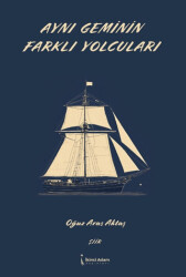 Aynı Geminin Farklı Yolcuları - İkinci Adam Yayınları