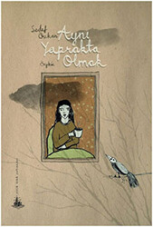 Aynı Yaprakta Olmak - Yitik Ülke Yayınları