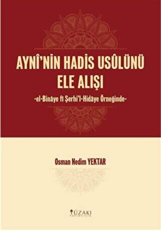 Ayni`nin Hadis Usulünü Ele Alışı - 1