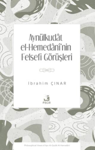 Aynülkudât el-Hemedânî`nin Felsefi Görüşleri - 1