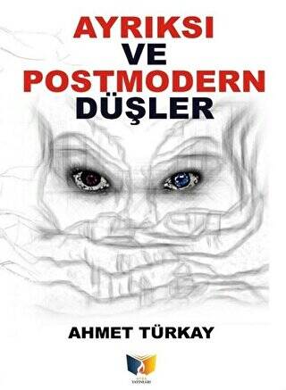 Ayrıksı ve Postmodern Düşler - 1