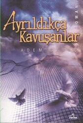 Ayrıldıkça Kavuşanlar - 1