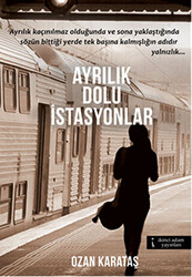 Ayrılık Dolu İstasyonlar - 1