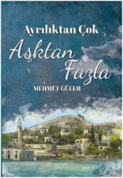 Ayrılıktan Çok Aşktan Fazla - 1