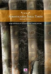 Ayrıntılarda Saklı Tarih Her Dipnotun Altında Bir Tarih Yatar - 1