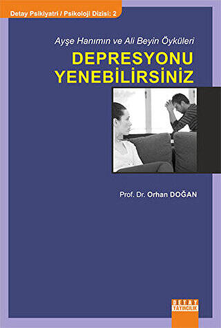 Ayşe Hanımın ve Ali Beyin Öyküleri: Depresyonu Yenebilirsiniz - 1