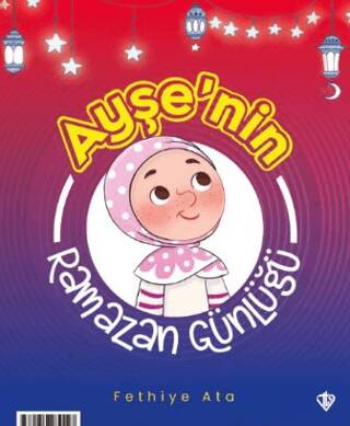 Ayşe ve Ahmet’in Ramazan Günlüğü - 1