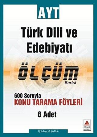 AYT Türk Dili ve Edebiyatı Ölçüm Serisi 600 Soruyla Konu Tarama Föyleri - 1