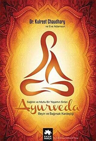 Ayurveda Sağlık ve Mutlu Yaşamın Sırları - 1