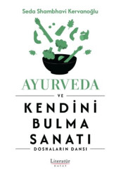 Ayurveda ve Kendini Bulma Sanatı - 1