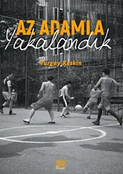 Az Adamla Yakalandık - 1