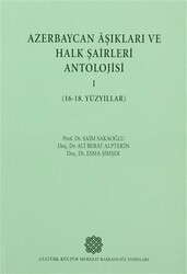 Azerbaycan Aşıkları ve Halk Şairleri Antolojisi 1 16- 18. Yüzyıllar - 1