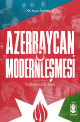Azerbaycan Modernleşmesi, Postkolonyal Bir Analiz - Mavi Gök Yayınları