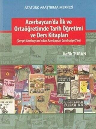 Azerbaycan`da İlk ve Ortaöğretimde Tarih Öğretimi ve Ders Kitapları - 1