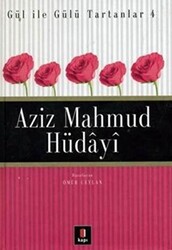 Aziz Mahmud Hüdayi Gül ile Gülü Tartanlar 4 - Kapı Yayınları