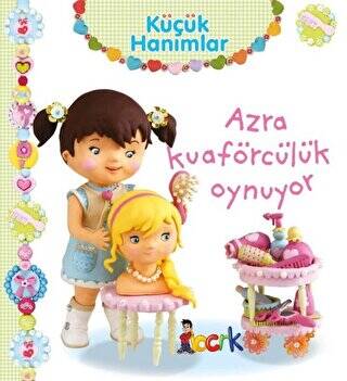 Azra Kuaförcülük Oynuyor - Küçük Hanımlar - 1