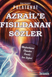 Azrail’e Fısıldanan Sözler - Düş Kurguları Yayıncılık