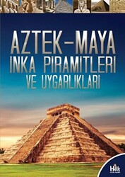 Aztek-Maya İnka Piramitleri ve Uygarlıkları - 1