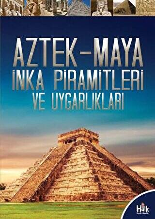 Aztek-Maya İnka Piramitleri ve Uygarlıkları - 1