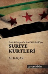 BAAS Darbesinden PYD-PKK`ya Suriye Kürtleri - 1