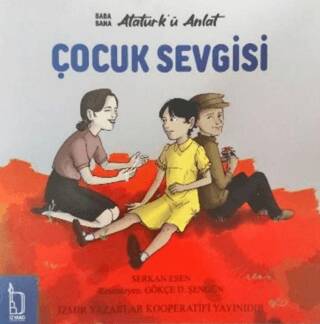 Baba Bana Atatürk’ü Anlat – Çocuk Sevgisi - 1