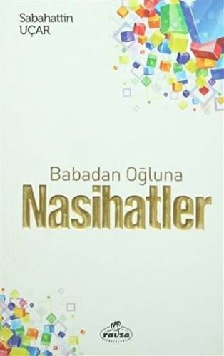 Babadan Oğluna Nasihatler - 1