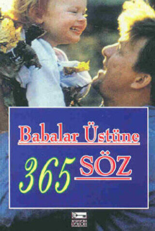 Babalar Üstüne 365 Söz - 1