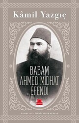 Babam Ahmed Midhat Efendi - 1