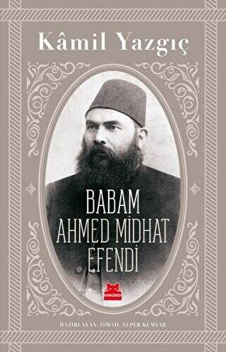 Babam Ahmed Midhat Efendi - 1